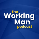 The Working Man Podcast