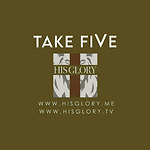 Take FiVe - His Glory