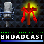 Truth and Testimony the Broadcast