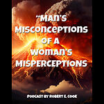 Mans Misconceptions of a Woman's Misperceptions