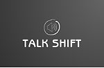 TalkShift