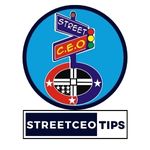 STREETCEO TIPS