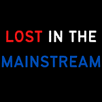 Lost In the Mainstream