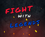 FIGHT with LEGENDS