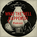 What the Hell Happened! Podcast