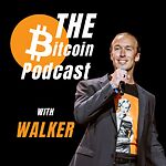 THE Bitcoin Podcast with Walker America