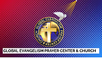 GLOBAL EVANGELISM PRAYER CENTER