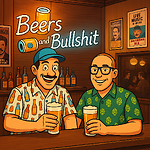 Beers & Bullshit