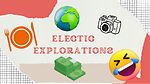 ELECTIC EXPLORATIONS