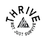 Thrive Not Just Survive