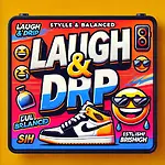 Laugh & Drip