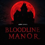 Bloodline Manor TV