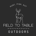 Field To Table Outdoors