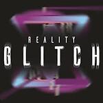 Reality Glitch