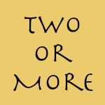 Two Or More