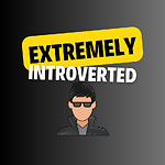 Extremely Introverted