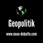 Neue Debatte | Podcasts zur Geopolitik