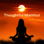 The Thoughtful Manifestation Journey: Crafting Your Desired Reality