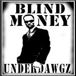 BLIND MONEY UNDERDAWGZ: BETA FREE ZONE