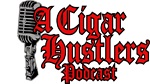 A Cigar Hustlers Podcast