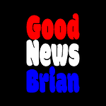 Good News Brian