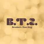 B.T.S. Brothers That Sing