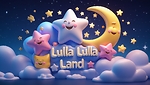 Lulla Lulla Land