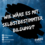 Wie wäre es mit Selbstbestimmter Bildung?