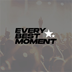 Every Best Moment