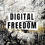 Digital Freedom