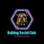 The Bulldog Social Club Podcast