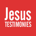 Jesus Testimonies