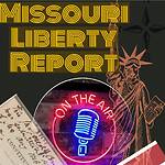 Missouri Liberty Report