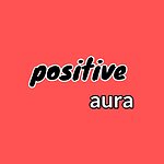 Positive aura