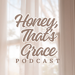 Honey That's Grace