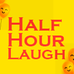 Half Hour Laugh