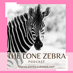 The Lone Zebra podcast