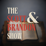 The Scott and Brandon Show