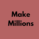 Make Millions