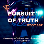 The Pursuit of Truth Podcast