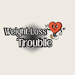 Weight Loss Trouble