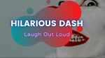 Hilarious Dash