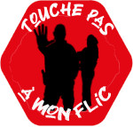 Touche pas à mon flic