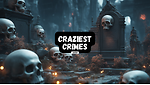 CraziestCrimes