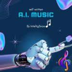 Self written A.I. songs by Intellig3nce