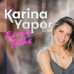 Karina Yapor - Fierce Talks