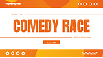 COMEDY RACE