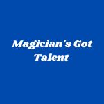 Magician's Got Talent