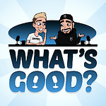 What's Good Podcast