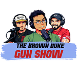 The Brown Duke Gun Show